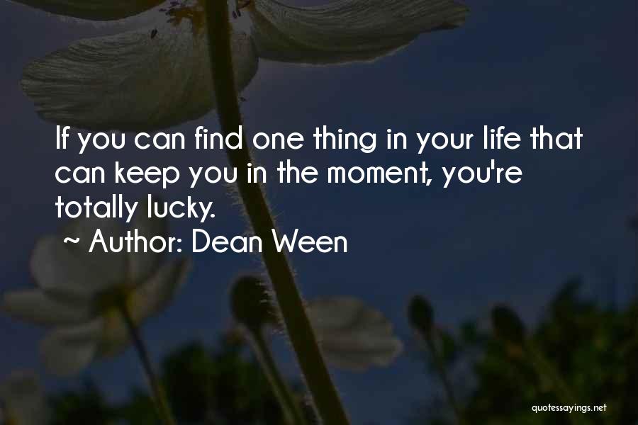 Dean Ween Quotes 1421508