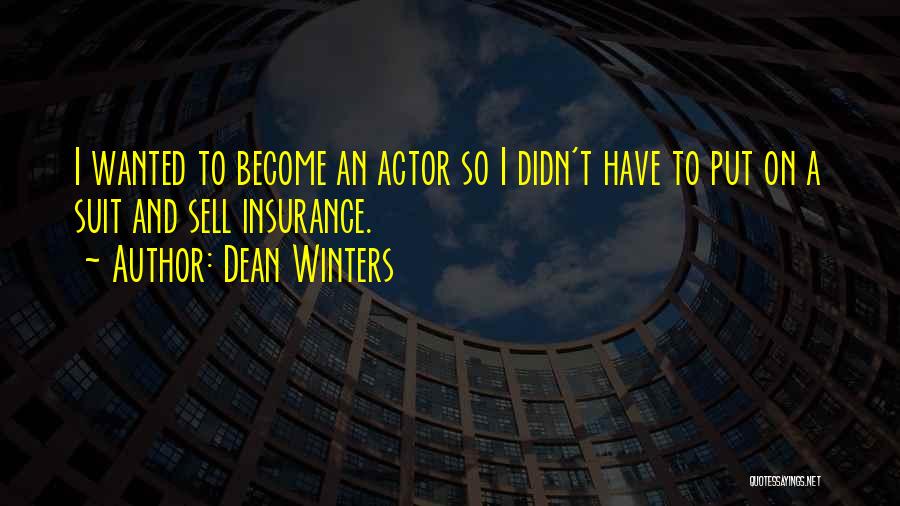 Dean Winters Quotes 969044