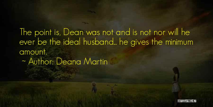 Deana Martin Quotes 971519