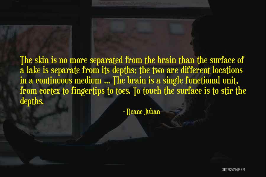 Deane Juhan Quotes 644324