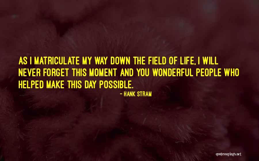 Deaney Weaney Quotes By Hank Stram Deaney Weaney Quotes By Hank Stram