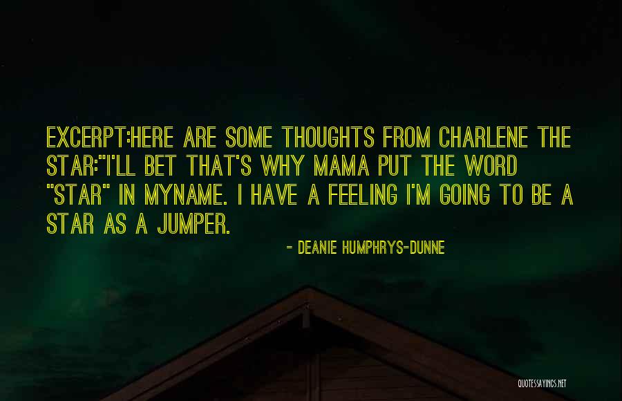 Deanie Humphrys-Dunne Quotes 1165061 Deanie Humphrys-Dunne Quotes 1165061
