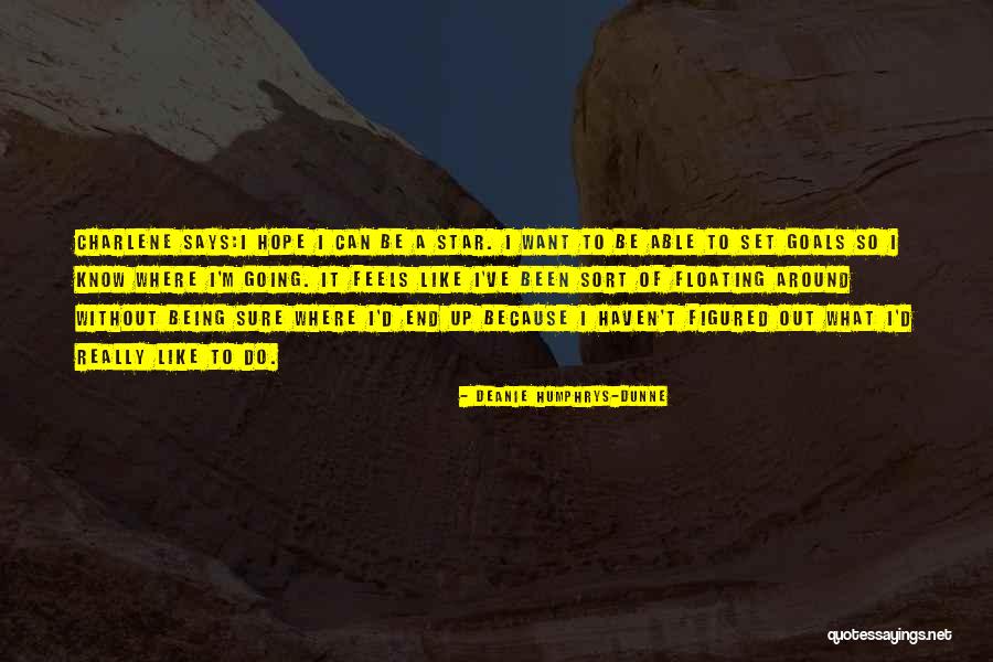 Deanie Humphrys-Dunne Quotes 1219807 Deanie Humphrys-Dunne Quotes 1219807