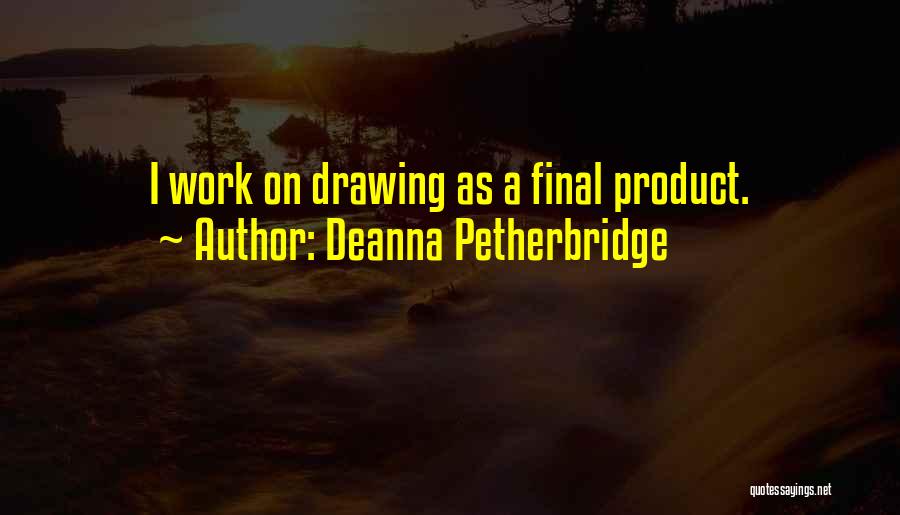 Deanna Petherbridge Quotes 331384