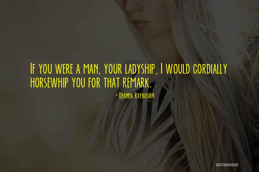 Deanna Quotes By Deanna Raybourn Deanna Quotes By Deanna Raybourn
