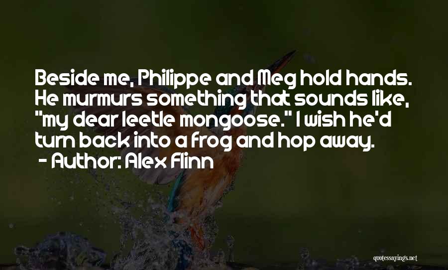 Dear Alex Quotes By Alex Flinn