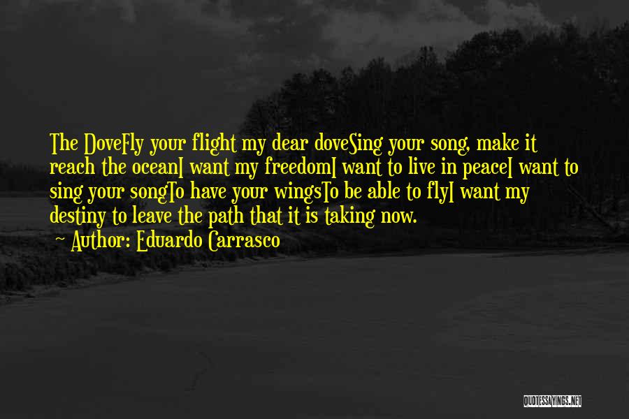 Dear And Dove Quotes By Eduardo Carrasco