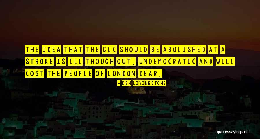 Dear And Ken Quotes By Ken Livingstone Dear And Ken Quotes By Ken Livingstone