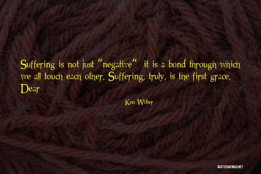 Dear And Ken Quotes By Ken Wilber Dear And Ken Quotes By Ken Wilber