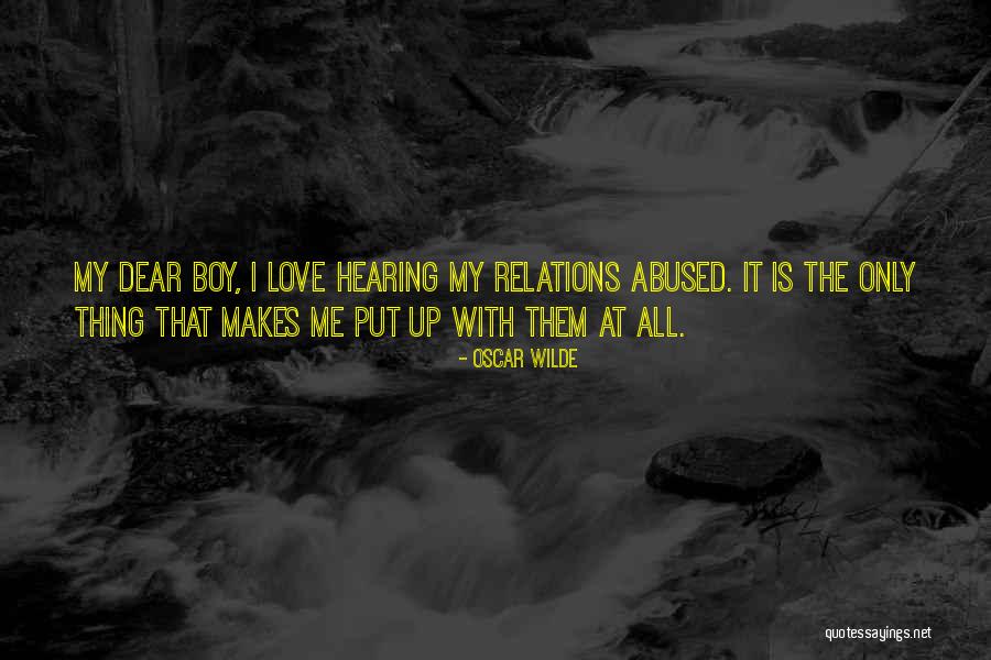Dear Boy I Love Quotes By Oscar Wilde Dear Boy I Love Quotes By Oscar Wilde