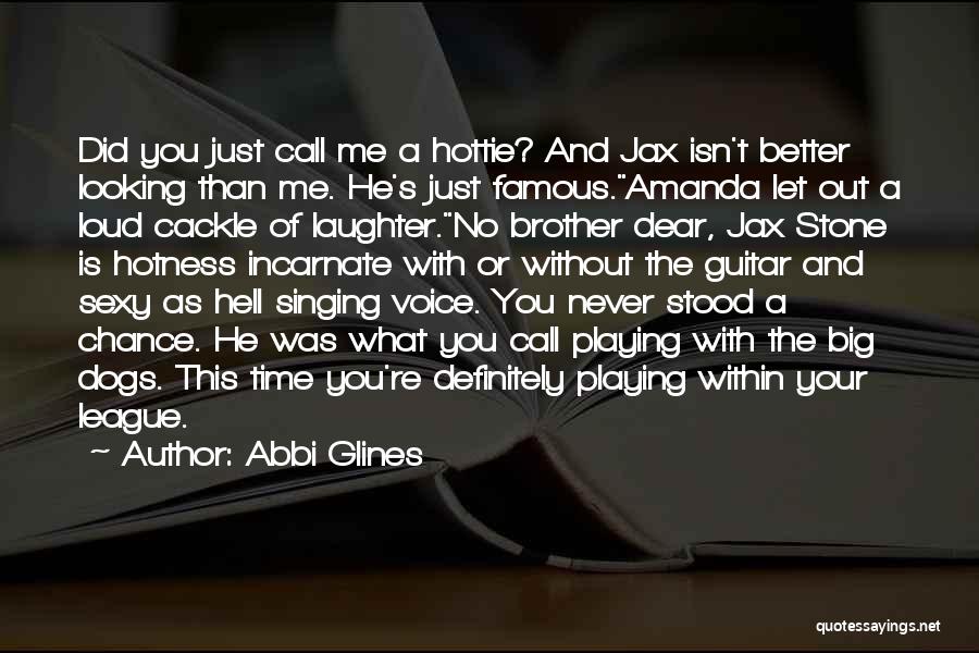 Dear Brother Quotes By Abbi Glines