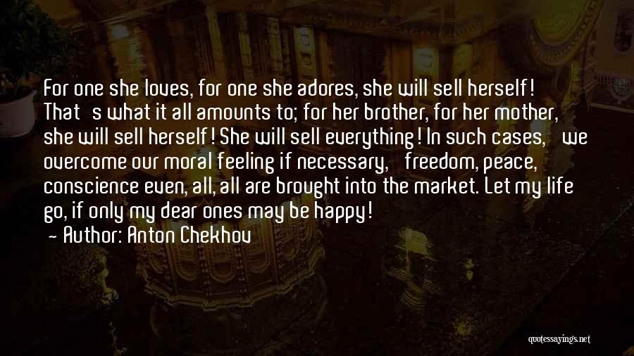 Dear Brother Quotes By Anton Chekhov
