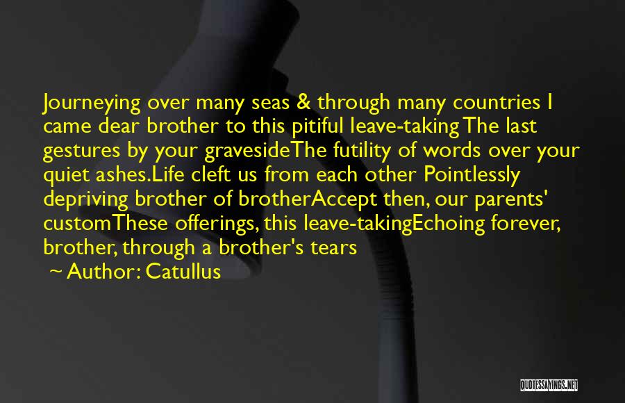 Dear Brother Quotes By Catullus