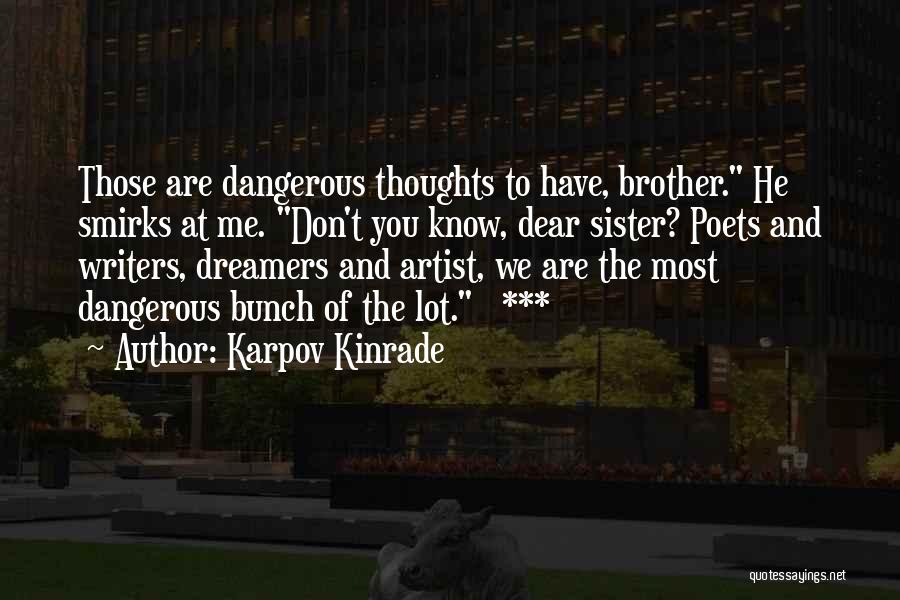 Dear Brother Quotes By Karpov Kinrade