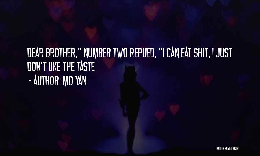 Dear Brother Quotes By Mo Yan