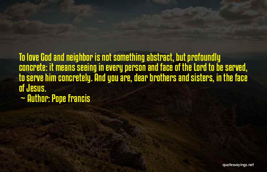 Dear Brother Quotes By Pope Francis