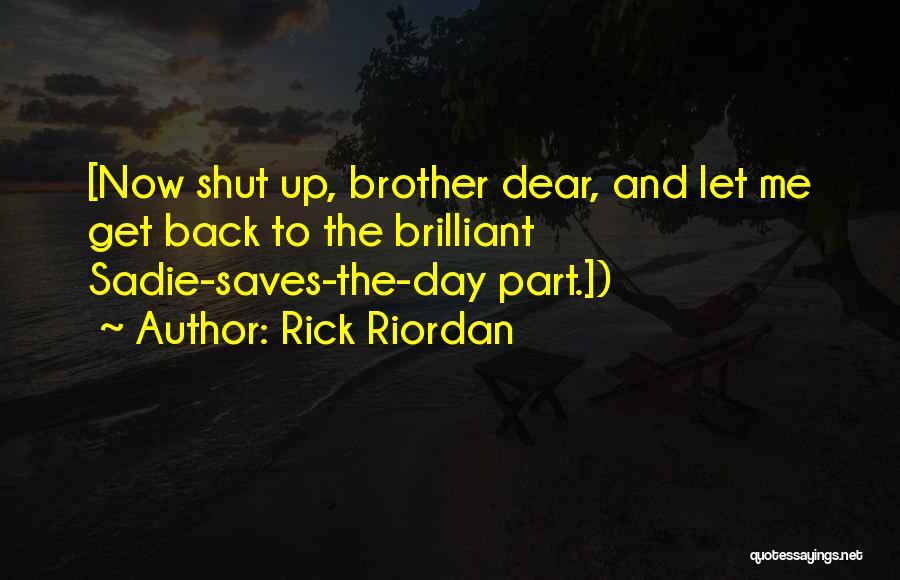Dear Brother Quotes By Rick Riordan