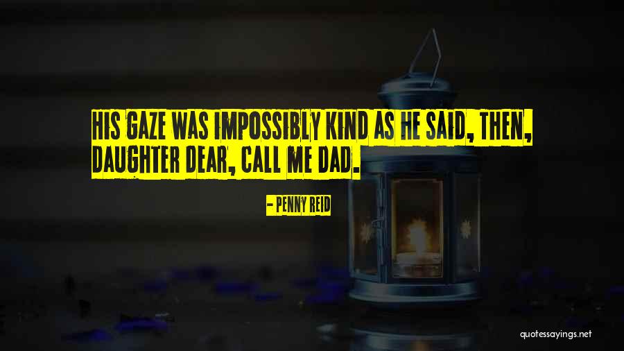 Dear Dad Quotes By Penny Reid Dear Dad Quotes By Penny Reid
