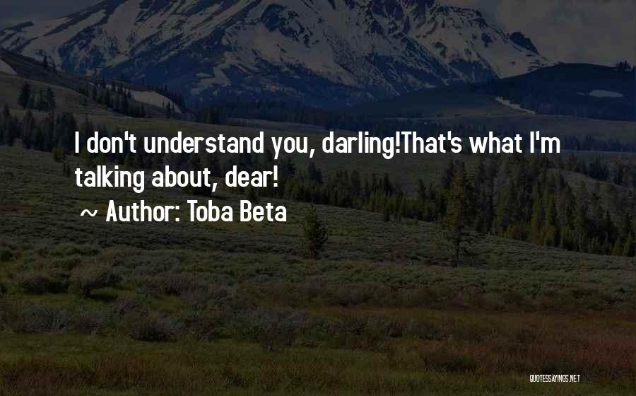 Dear Darling Quotes By Toba Beta