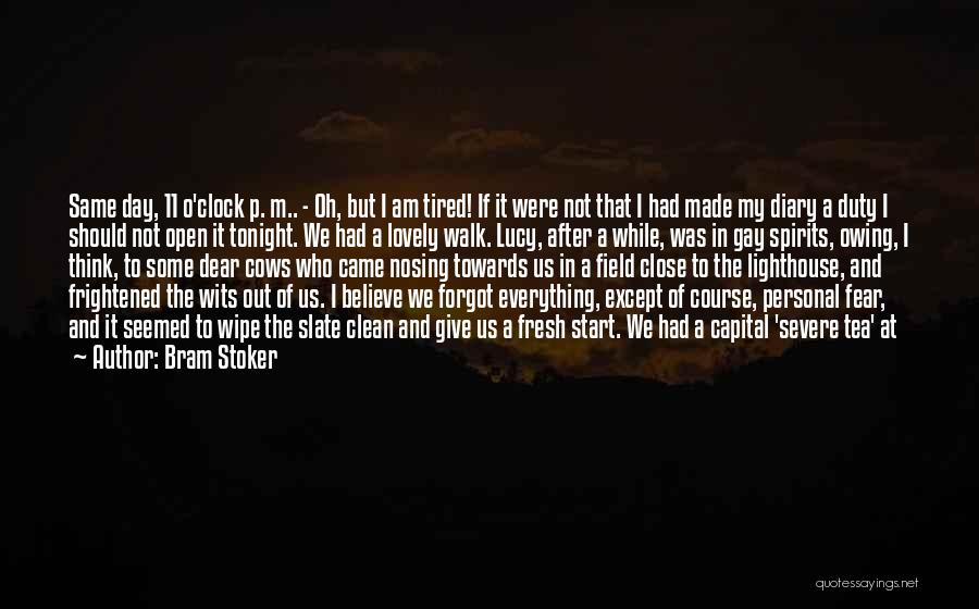 Dear Diary Quotes By Bram Stoker