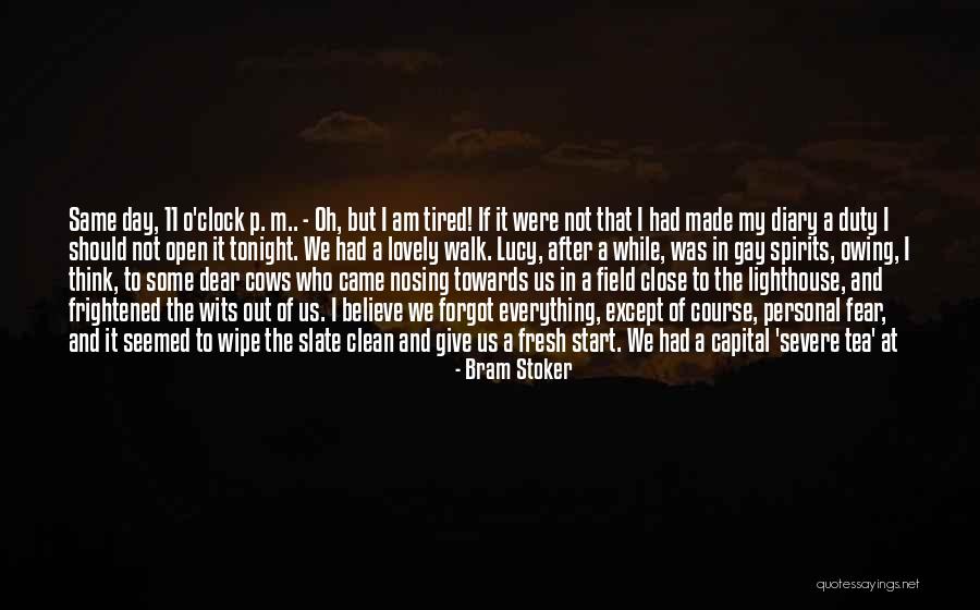 Dear Diary Quotes By Bram Stoker