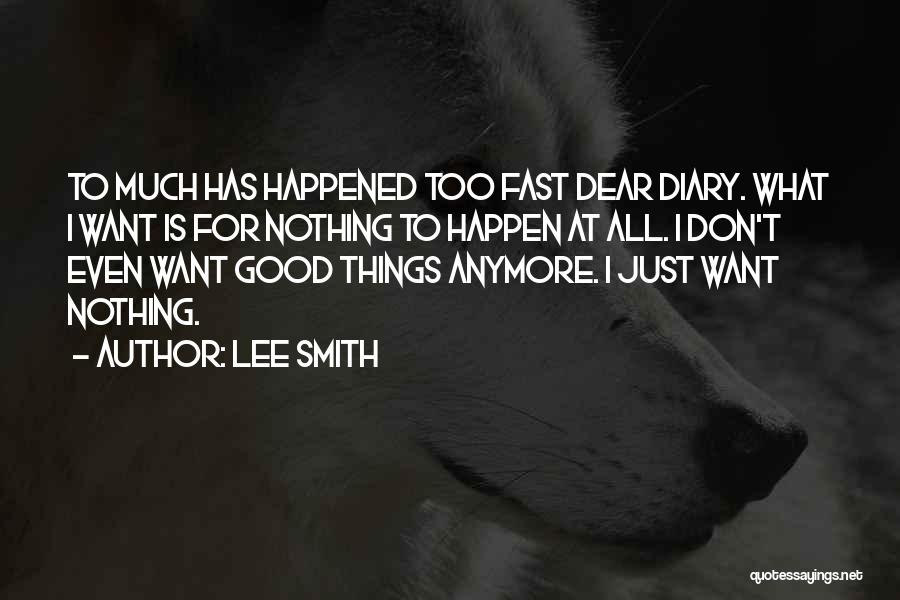 Dear Diary Quotes By Lee Smith