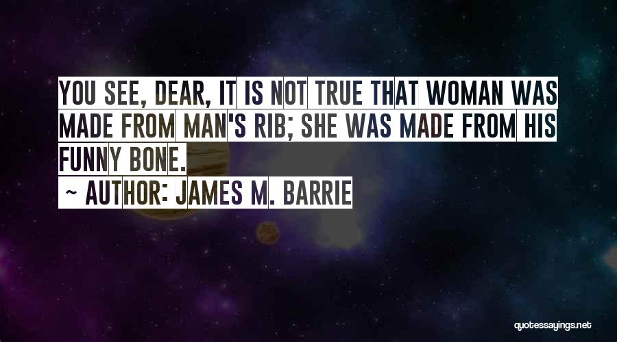 Dear Ex Funny Quotes By James M. Barrie