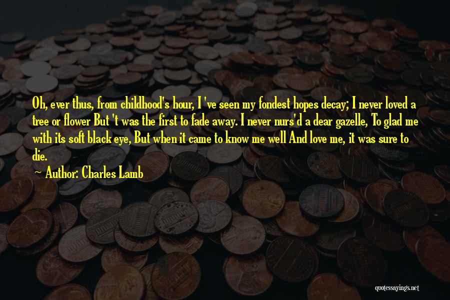 Dear First Love Quotes By Charles Lamb