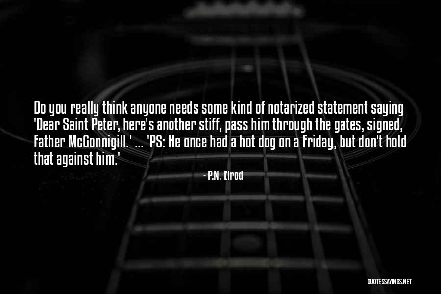 Dear Friday Quotes By P.N. Elrod Dear Friday Quotes By P.N. Elrod