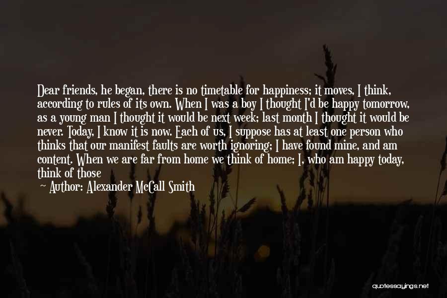 Dear Friends Quotes By Alexander McCall Smith
