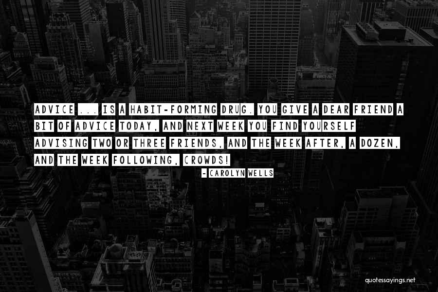 Dear Friends Quotes By Carolyn Wells Dear Friends Quotes By Carolyn Wells