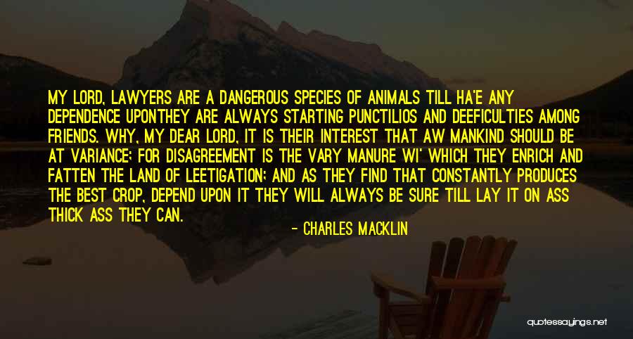 Dear Friends Quotes By Charles Macklin