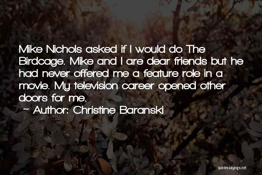Dear Friends Quotes By Christine Baranski