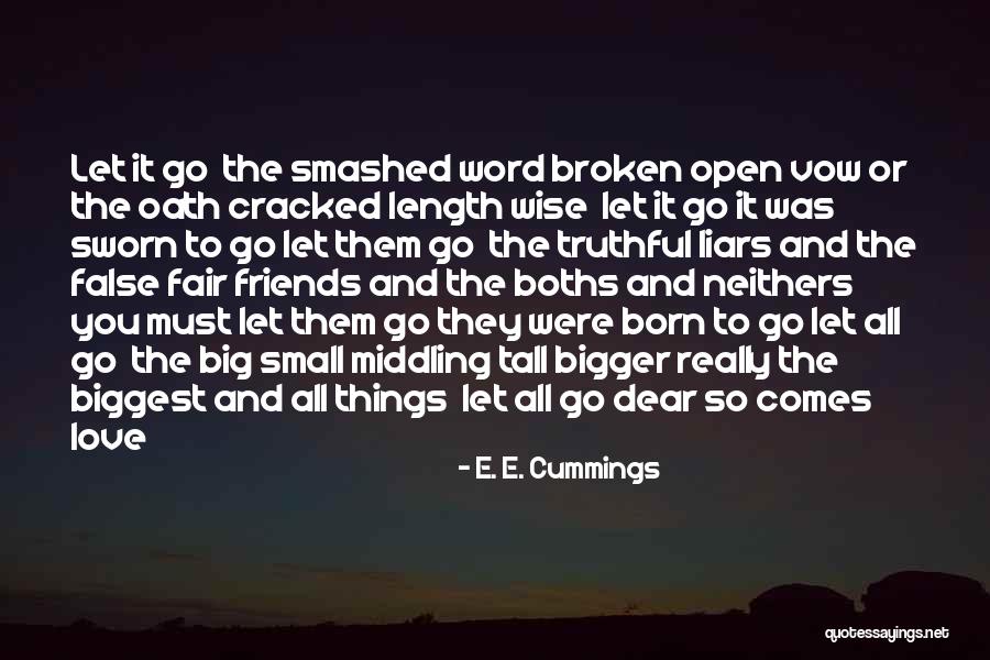 Dear Friends Quotes By E. E. Cummings