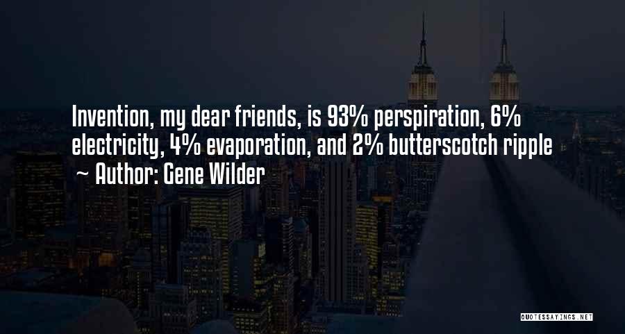 Dear Friends Quotes By Gene Wilder