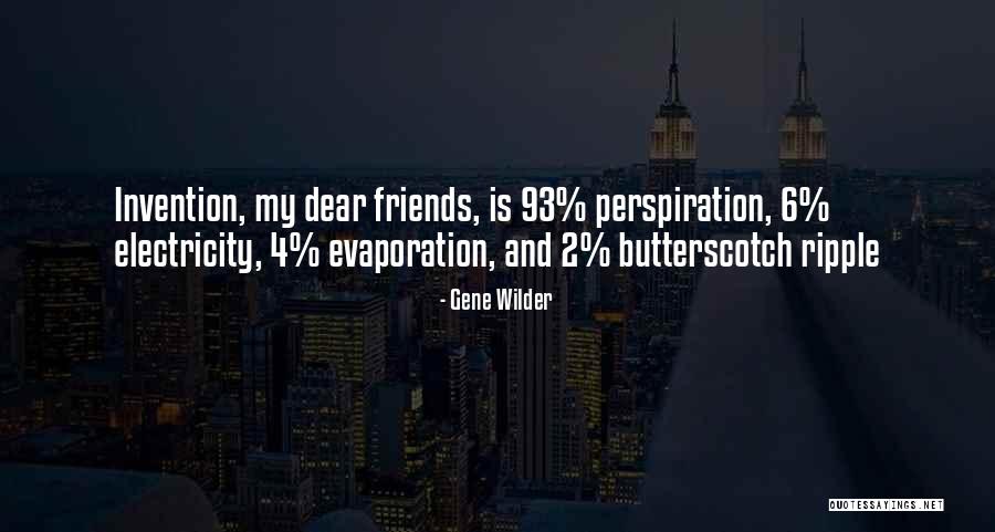 Dear Friends Quotes By Gene Wilder