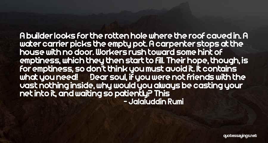 Dear Friends Quotes By Jalaluddin Rumi Dear Friends Quotes By Jalaluddin Rumi