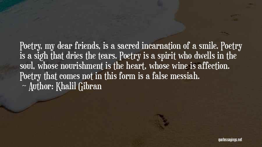 Dear Friends Quotes By Khalil Gibran