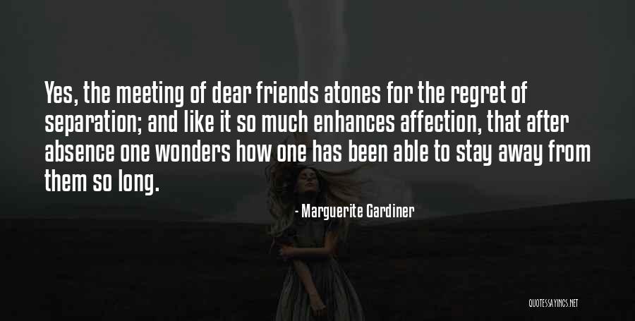 Dear Friends Quotes By Marguerite Gardiner