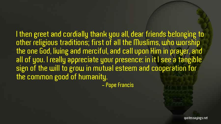 Dear Friends Quotes By Pope Francis