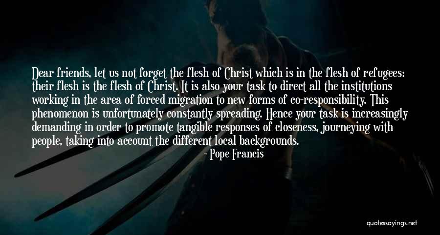 Dear Friends Quotes By Pope Francis Dear Friends Quotes By Pope Francis
