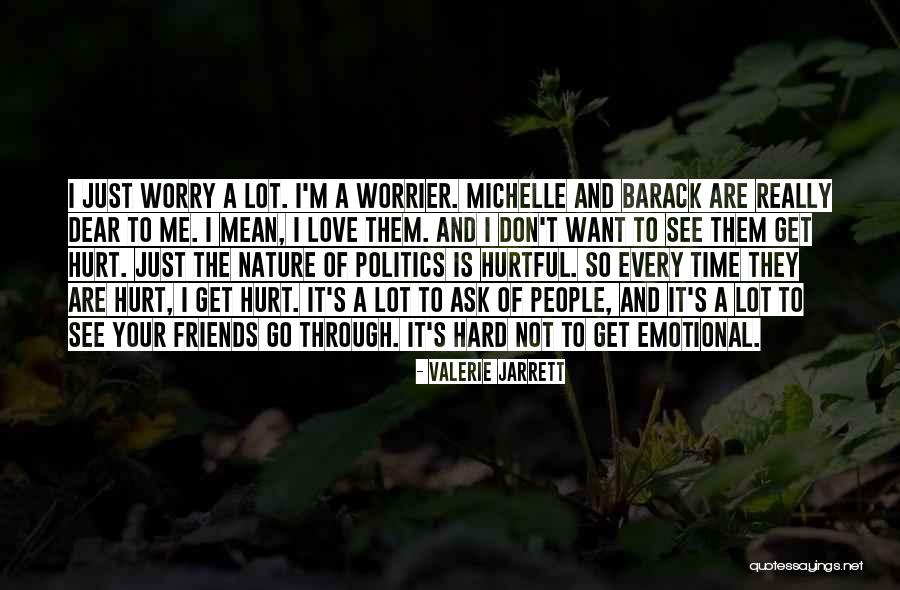 Dear Friends Quotes By Valerie Jarrett