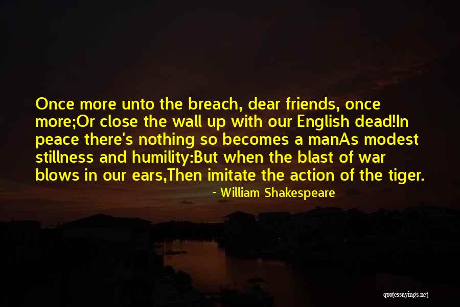 Dear Friends Quotes By William Shakespeare Dear Friends Quotes By William Shakespeare