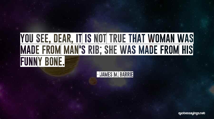 Dear Funny Quotes By James M. Barrie Dear Funny Quotes By James M. Barrie