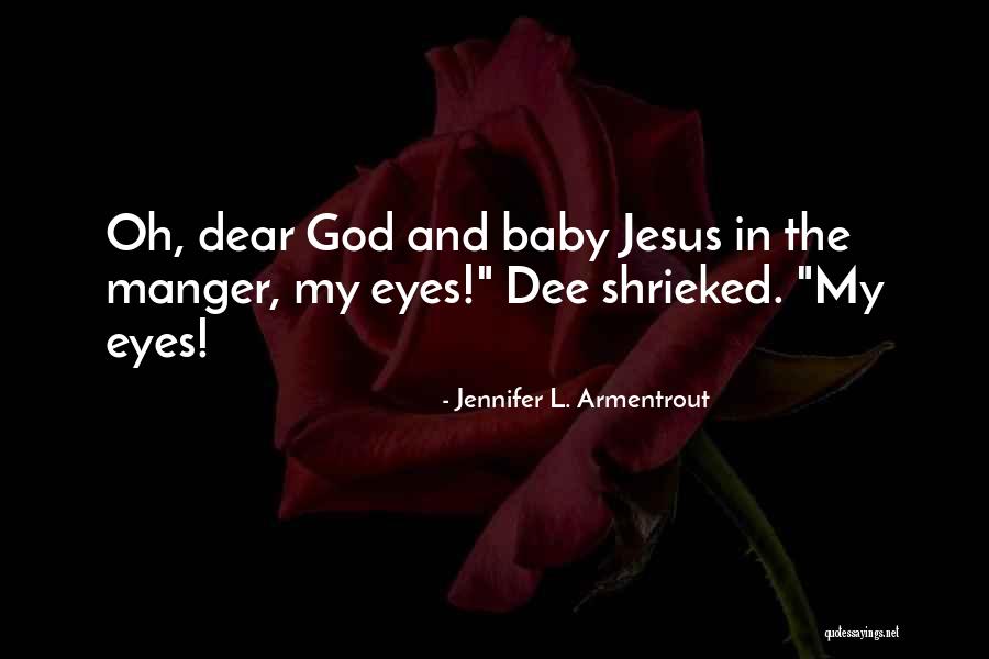Dear Funny Quotes By Jennifer L. Armentrout Dear Funny Quotes By Jennifer L. Armentrout
