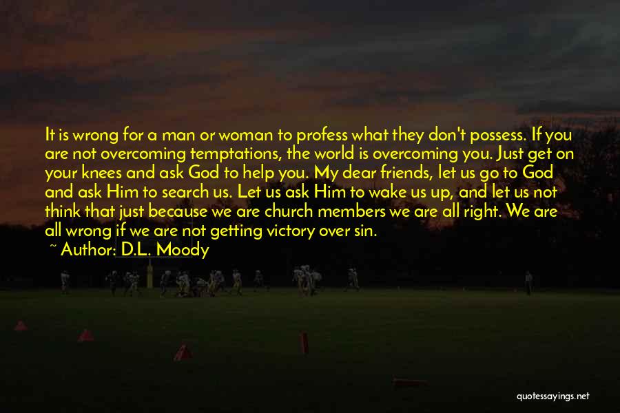 Dear God Help Me Quotes By D.L. Moody