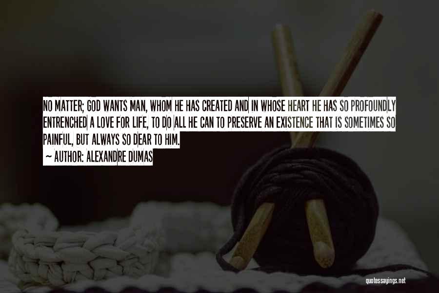 Dear God I Love Her Quotes By Alexandre Dumas Dear God I Love Her Quotes By Alexandre Dumas