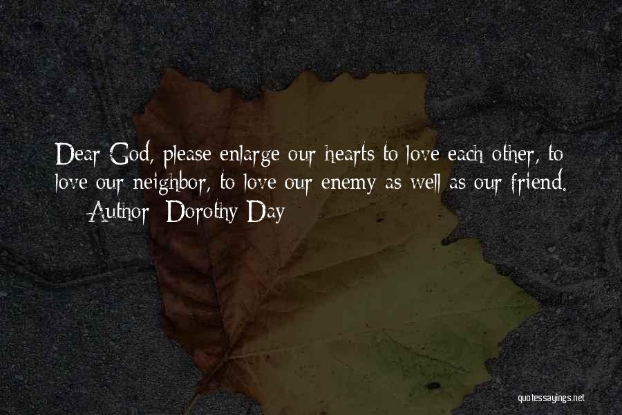 Dear God I Love Her Quotes By Dorothy Day