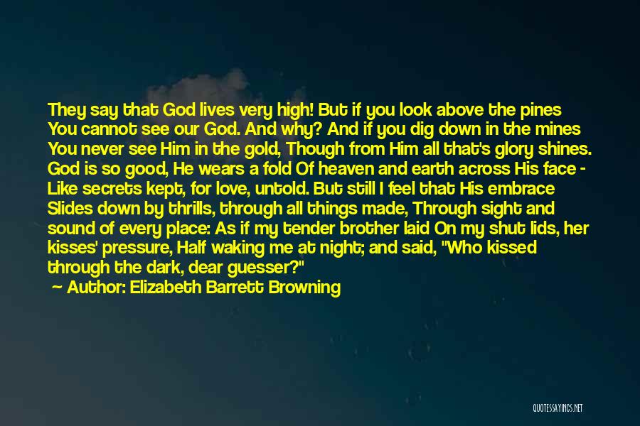 Dear God I Love Her Quotes By Elizabeth Barrett Browning Dear God I Love Her Quotes By Elizabeth Barrett Browning