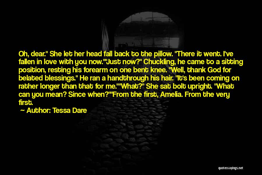 Dear God I Love Her Quotes By Tessa Dare Dear God I Love Her Quotes By Tessa Dare